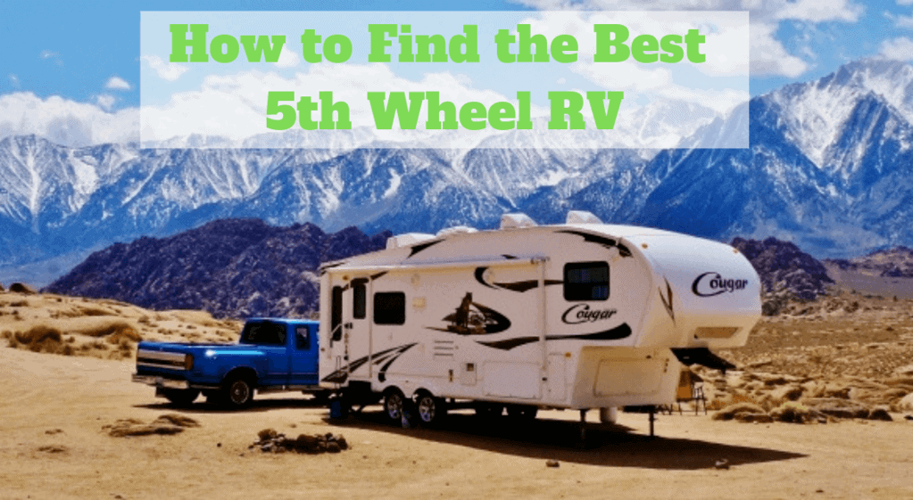 How to Find the Best 5th Wheel RV - RV Pioneers